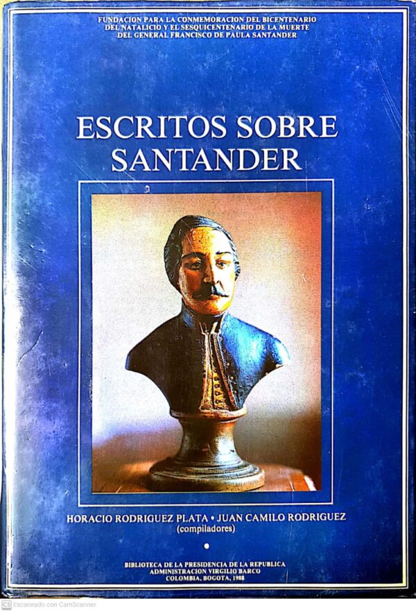 Escritos sobre Santander, de Horacio Rodriguez Plata - Juan Camilo Rodriguez